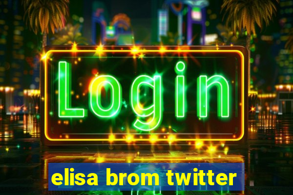 elisa brom twitter